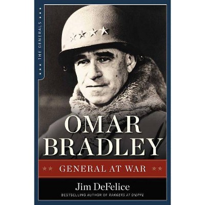 Omar Bradley - (Generals) by  Jim DeFelice (Paperback)