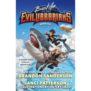 Bastille vs. the Evil Librarians - (Alcatraz Versus the Evil Librarians) by Brandon Sanderson & Janci Patterson - 1 of 1