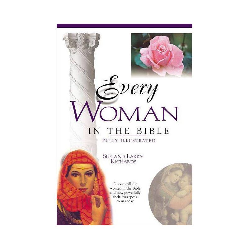 Every Woman in the Bible - (Everything in the Bible) by  Sue W Richards & Lawrence O Richards (Paperback), 1 of 2