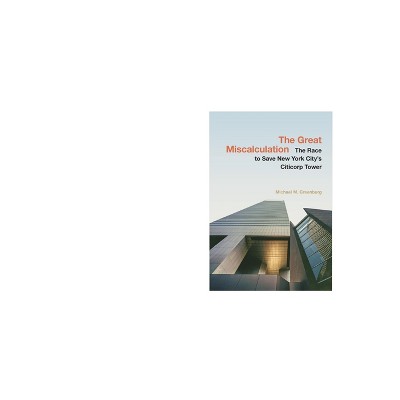 The Great Miscalculation - by  Michael M Greenburg (Hardcover)