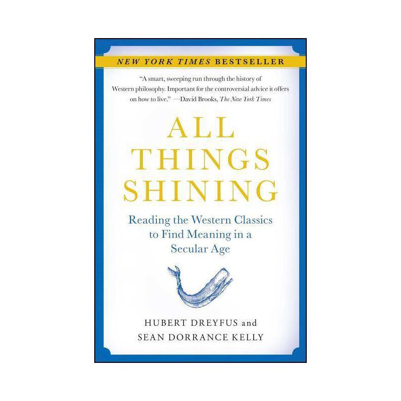 All Things Shining - by  Hubert Dreyfus & Sean Dorrance Kelly (Paperback), 1 of 2