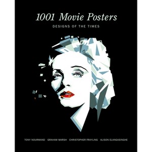 1001 Movie Posters - by  Tony Nourmand (Hardcover) - 1 of 1