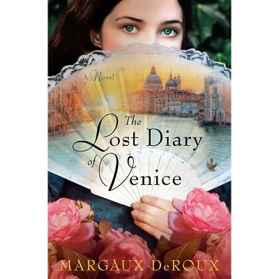 The Lost Diary of Venice - by Margaux Deroux