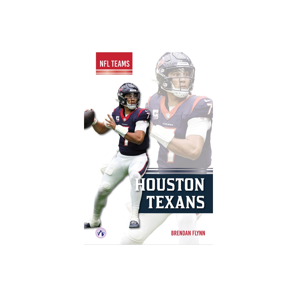 Houston Texans - by Brendan Flynn (Paperback)