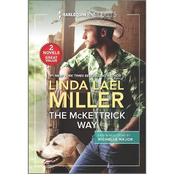 The McKettrick Way and a Baby and a Betrothal - by  Linda Lael Miller & Michelle Major (Paperback)