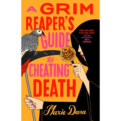 A Grim Reaper's Guide to Cheating Death - (A Scythe Mystery) by  Maxie Dara (Paperback)