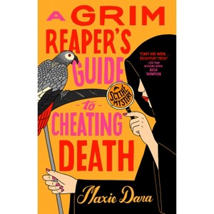 A Grim Reaper's Guide to Cheating Death - (A Scythe Mystery) by  Maxie Dara (Paperback) - 1 of 1