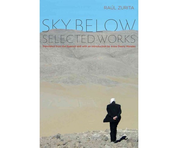 Sky Below : Selected Works (Bilingual) (Paperback) (Raul Zurita)