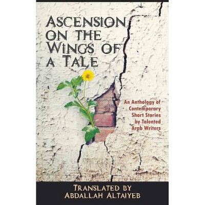 Ascension on the Wings of a Tale - (Paperback)