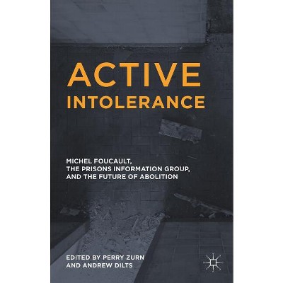Active Intolerance - by  Perry Zurn & Andrew Dilts (Hardcover)