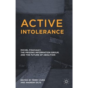 Active Intolerance - by  Perry Zurn & Andrew Dilts (Hardcover) - 1 of 1