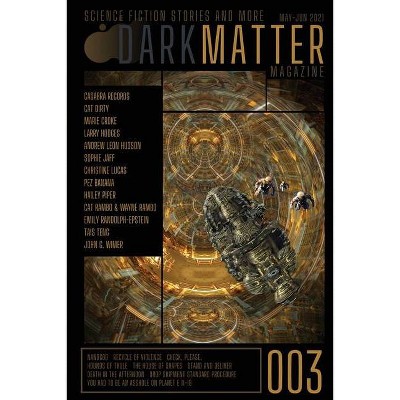 Dark Matter Magazine Issue 003 - by  Rob Carroll (Paperback)