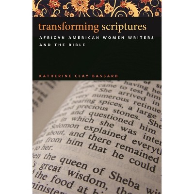 Transforming Scriptures - by Katherine Clay Bassard