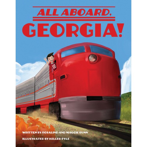 All Aboard, Georgia! - By Rosalind Bunn & Maggie Bunn (hardcover) : Target