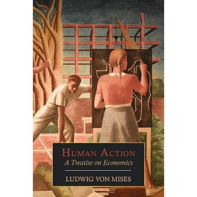 Human Action By Ludwig Von Mises Paperback Target