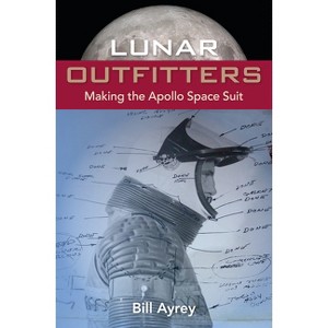 Lunar Outfitters - by  Bill Ayrey (Paperback) - 1 of 1