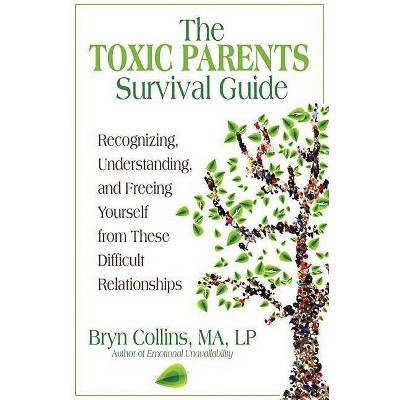 The Toxic Parents Survival Guide - by  Bryn Collins (Paperback)