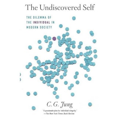 The Undiscovered Self - by  C G Jung (Paperback)