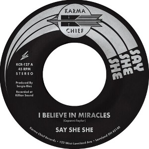 Say She She - I Believe in Miracles / C'Est Si Bon (vinyl 7 inch single) - 1 of 1