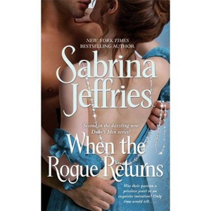When the Rogue Returns ( The Duke's Men) (Paperback) by Sabrina Jeffries - 1 of 1