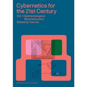 Cybernetics for the 21st Century Vol. 1 - (Philosophy, Art and Technology) by  Andrew Pickering & Katherine Hayles (Paperback) - 1 of 1