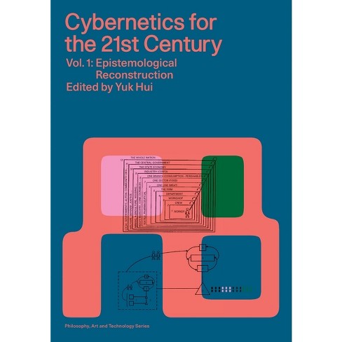 Cybernetics For The 21st Century Vol. 1 - (philosophy, Art And ...
