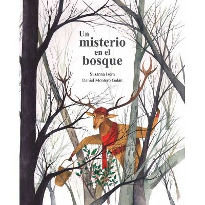 Un Misterio En El Bosque (a Mystery in the Forest) - (Susurros en el Bosque) by  Susanna Isern (Hardcover)