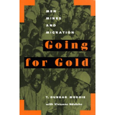 Going for Gold - (Perspectives on Southern Africa) by  T Dunbar Moodie (Paperback)