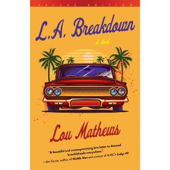 L.A. Breakdown (Deluxe Edition) - by  Lou Mathews (Paperback)