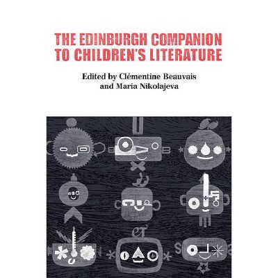 The Edinburgh Companion to Children's Literature - (Edinburgh Companions to Literature and the Humanities) (Hardcover)