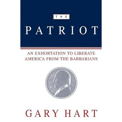 The Patriot - by  Gary Hart (Paperback)