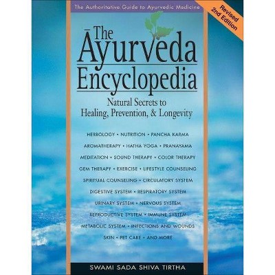 The Ayurveda Encyclopedia - 2nd Edition by  Swami Sadashiva Tirtha (Paperback)