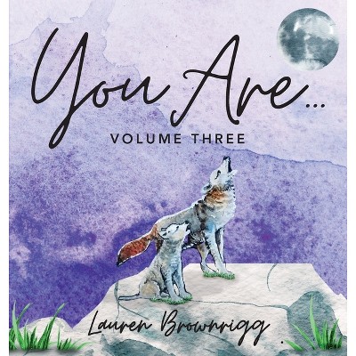You Are - by  Lauren Brownrigg (Hardcover)