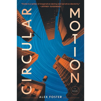 Circular Motion - by  Alex Foster (Hardcover)