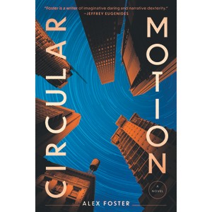 Circular Motion - by  Alex Foster (Hardcover) - 1 of 1