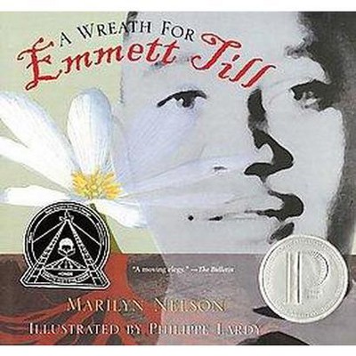 A Wreath for Emmett Till - by  Marilyn Nelson (Paperback)