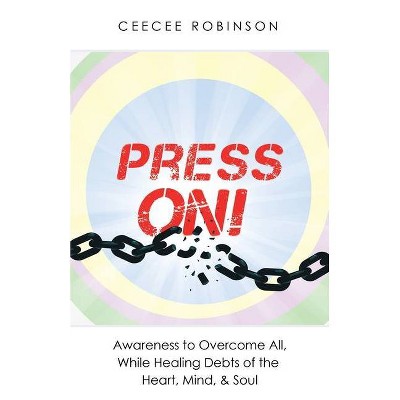 Press On! - by  Ceecee Robinson (Paperback)