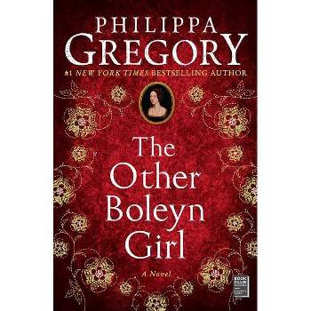 The Other Boleyn Girl - (Plantagenet and Tudor Novels) by  Philippa Gregory (Paperback)