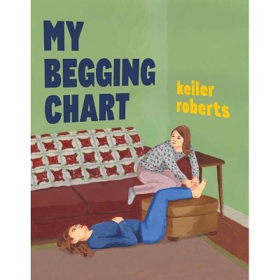 My Begging Chart - by  Keiler Roberts (Paperback)