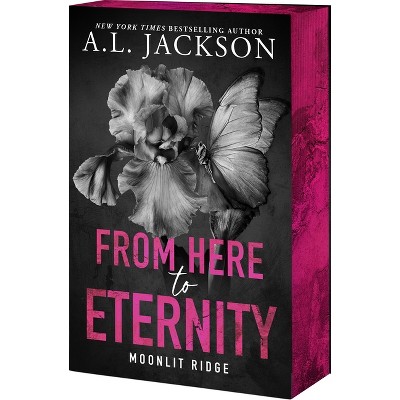 From Here to Eternity - (Moonlit Ridge) by  A L Jackson (Paperback)