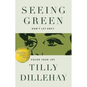 Seeing Green - by  Tilly Dillehay (Paperback) - 1 of 1