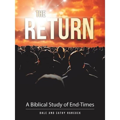 The Return - by  Dale Hancock & Cathy Hancock (Paperback)