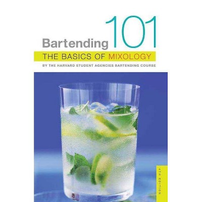 Bartending 101 - 4th Edition by  Harvard Student Agencies Inc (Paperback)