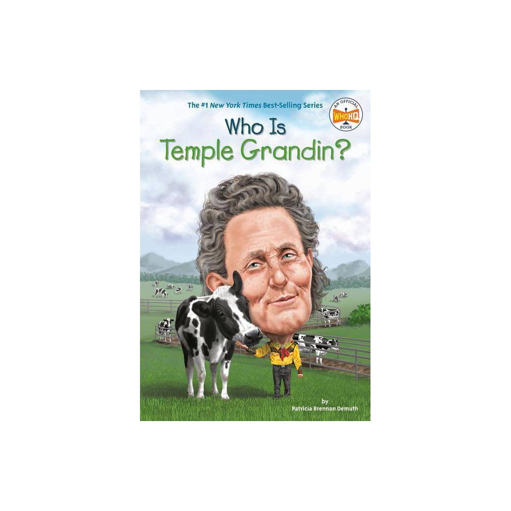 Who Is Temple Grandin? - (Who Was?) by Patricia Brennan Demuth (Paperback) was $5.99 now $3.99 (33.0% off)