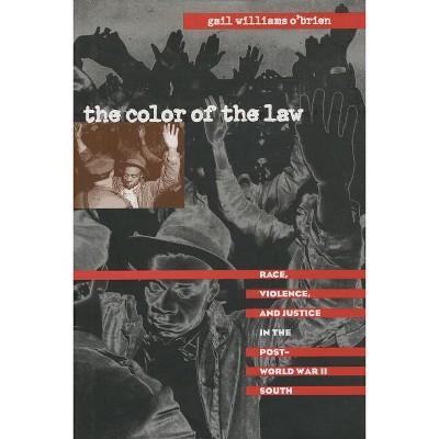 The Color of the Law - (The John Hope Franklin African American History and Culture) by  Gail Williams O'Brien (Paperback)