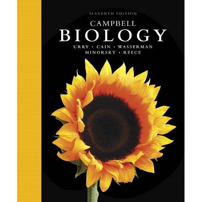 Campbell Biology - 11th Edition by  Lisa Urry & Michael Cain & Steven Wasserman & Peter Minorsky & Jane Reece (Hardcover)