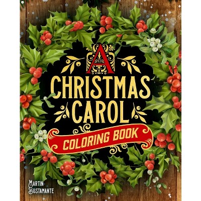 A Christmas Carol Coloring Book - (Sirius Creative Coloring) by  Martin Bustamante (Paperback)