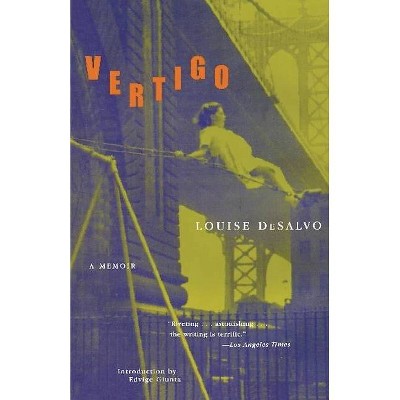 Vertigo - (Cross-Cultural Memoir) by  Louise DeSalvo (Paperback)