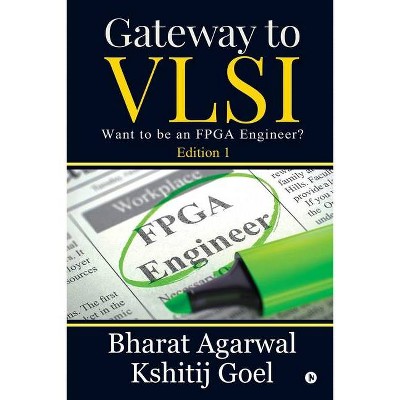 Gateway to VLSI - by  Bharat Agarwal & Kshitij Goel (Paperback)