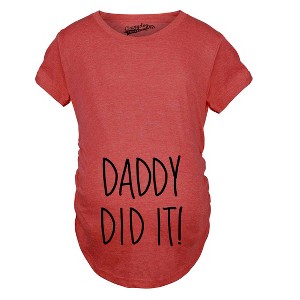 Maternity Daddy Did It T shirt Funny Pregnancy Announcement Gender Reveal Tee - Crazy Dog Maternity T Shirt - 1 of 4